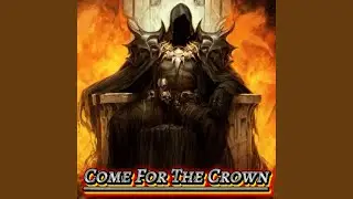 Come For The Crown (AI Version)