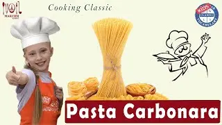 Pasta Carbonara - видео рецепт на английском от Classic Kids!