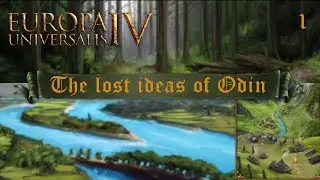 EU 4: Утраченные идеи Одина - 1 - Возвращение старых идей