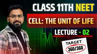 Cell: The Unit of Life &ndash; Part 2 | Class 11 Biology | NEET | Class 11