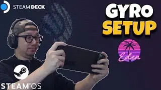 Настройка гироскопа Steam Deck SteamOS для эмулятора Switch Eden