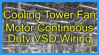 Cooling Tower Fan Motor Continuous Duty VSD Wiring