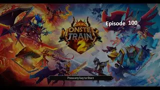 Monster Train 2 - Let's Play, эпизод 100