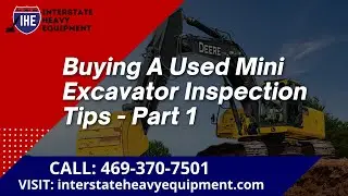 Buying a Used Mini Excavator Inspection Tips - Part 1