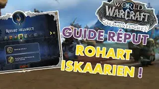 COMMENT MONTER SA R&Eacute;PUTATION ROHART ISKAARIEN ? - WOW DRAGONFLIGHT - GUIDE R&Eacute;PUTATION