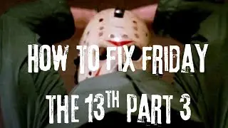 How to Fix F13th Part 3