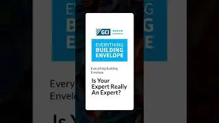 Is Your Expert Really An Expert? | Everything Building Envelope