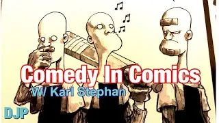 Comedy Writing in Comic Books w/ Karl Stephan