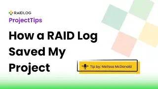 Melissa McDonald Discuses A Time Working with RAID Logs Saved a Project 🤔