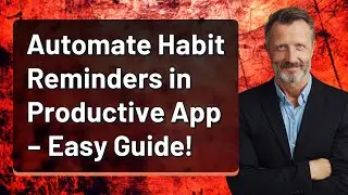 Automate Habit Reminders in Productive App &ndash; Easy Guide!