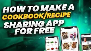 How To Make A Food Or Recipe Sharing App For Free Without Code