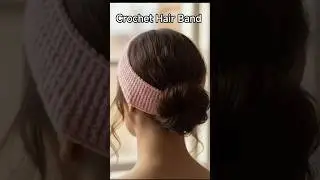 Beautiful Handmade 🧶 Hairband Easy & Stylish Hair Accessory #CrochetHairband #HandmadeFashion