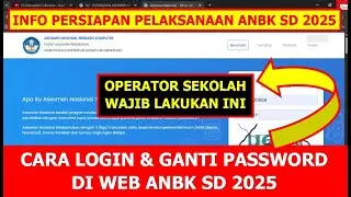 CARA LOGIN DAN GANTI PASSWORD WEB ANBK SD 2025