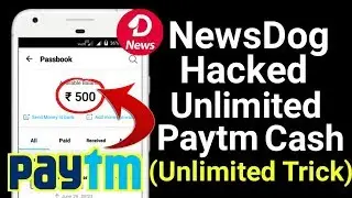 {Unlimited Trick}NewsDog App Hacked Unlimited Paytm Cash 2017