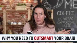 You Need To OUTSMART Your Brain If You Want To Reach Your GOALS