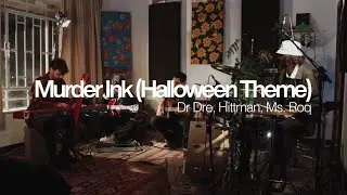 Jaum Collective - Murder Ink / Halloween Theme (Dr Dre, Hittman, Ms. Roq) &bull; Live Session