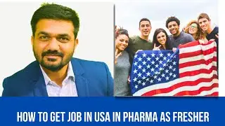 How to get job in USA as fresher in Pharma