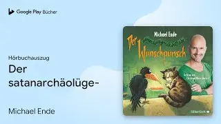 „Der satanarchäolügenialkohöllische Wunschpunsch…“ von Michael Ende · Hörbuchauszug