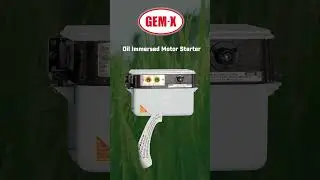GEM-X : OIL IMMERSED MOTOR STARTER  | Marketed By @GemElectricalTechnologies