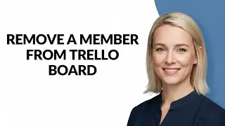 REMOVE A MEMBER FROM TRELLO BOARD - Julia'sTutorials