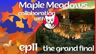 Maple Meadows ep 11 ~ the grand final