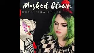 Masked Clown by Christina Fruth (Audio)