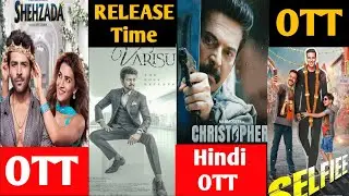 selfie ott release date | varisu hindi ott release date | shehzada ott release date | christopher