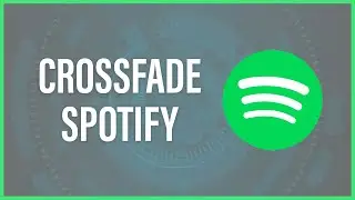 🎵 ACTIVAR EFECTO CROSSFADE en SPOTIFY - M&oacute;vil y PC 🎵