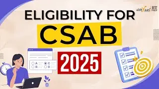 CSAB 2025 Eligibility Criteria Explained | Who Can Apply for Special Round Counselling?