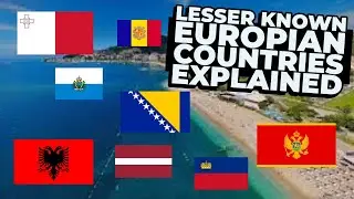 Lesser Known European Countries Explained