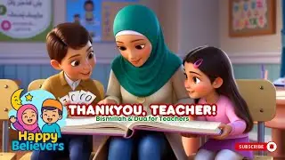 Bismillah | Alhamdulillah Thank You Teacher Song | Islamic Rhyme on Gratitude & Dua for Teachers
