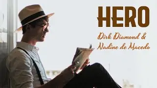 Dirk Diamond & Nadine de Macedo - Hero