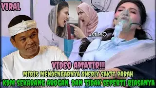VIRAL!!! CINTA KDM MEMBAWA SHERLY KE RUANG ICU