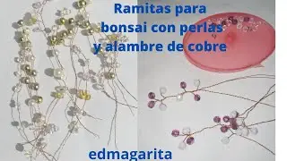 Ramitas para bonsai con perlas y alambre de cobre - tutorial 07a