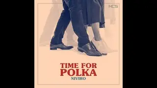 NIVIRO - Time For Polka (Extended Mix) [NCS Release]