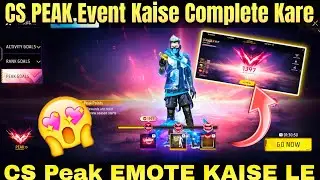CS Peak EMOTE KAISE Claim Kare | CS PEAK Event Kaise Complete Kare | HOW TO PLAY IN FREE FIRE |