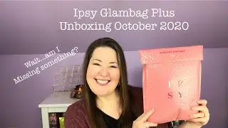 Ipsy Glambag Plus Unboxing October 2020 / Glam Bag