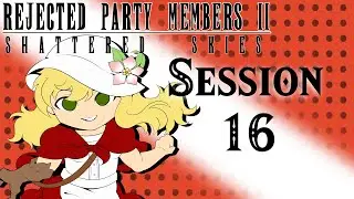 [D&D] Shattered Skies - Session 16 || The VIPs
