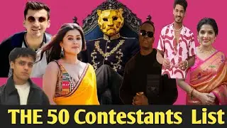 The 50 full Contestants list| List of all 50 contestants  in 