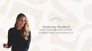 Your Immune System + How It's Impacting Your Fertility