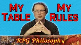 My Table Rules - RPG Philosophy