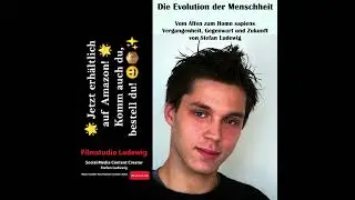 Die Evolution der Menschheit I Vom Affen zum Homo sapiens I Vergangenheit, Gegenwart und Zukunft