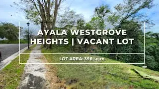 This is The Vacant Lot For Sale in AYALA WESTGROVE HEIGHTS - Don't miss your chance!