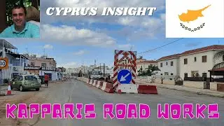Kapparis Cyprus a Look at the Roadworks and What is Open December 2021.