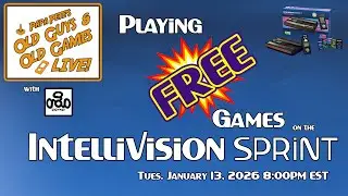Playing Free Games on the Intellivision Sprint - Papa Pete's Old Guys & Old Games LIVE!