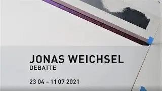Ausstellungsfilm | Debatte – JONAS WEICHSEL | 23.4. – 11.07.2021 | Oldenburger Kunstverein