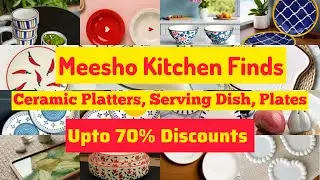 Meesho Kitchen Haul: Affordable Ceramic Platters, Dishes & Bowls | Budget Friendly