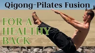 Qi-Pilates Fusion | Qigong & Pilates for a Healthy Back 🌿