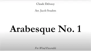 Claude Debussy - Arabesque No. 1 | Wind Ensemble Arrangement (Score Video)