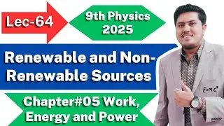 Renewable and Non-Renewable Sources | Class 9th Physics New Book 2025 | PCTB